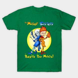 THE MISER SISTERS T-Shirt